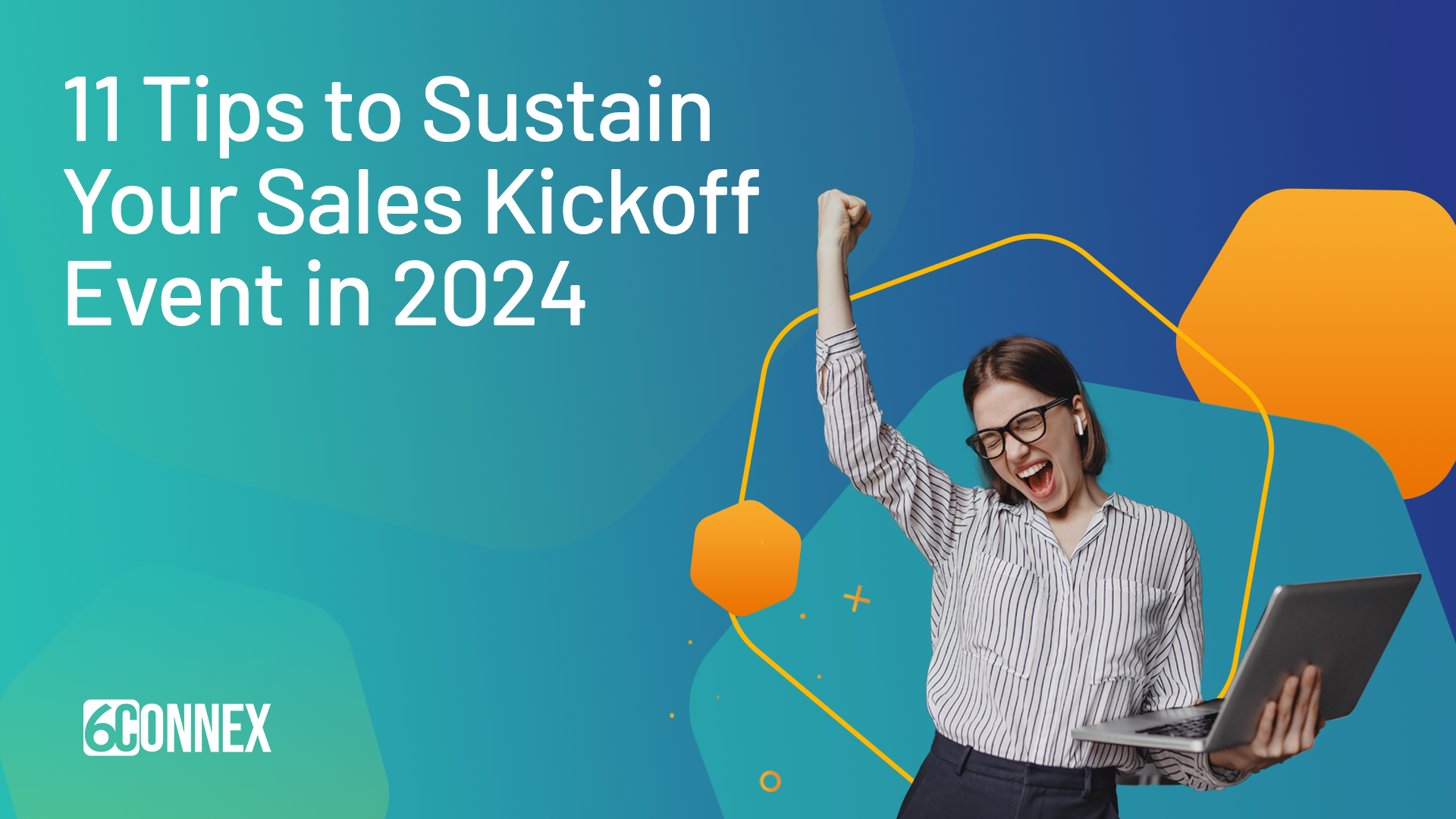 11 Tips to Sustain Your Sales Kickoff Event in 2024